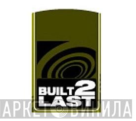 Built 2 Last - Винил CD и Кассеты лейбла Built 2 Last на сайте МаркетВинила