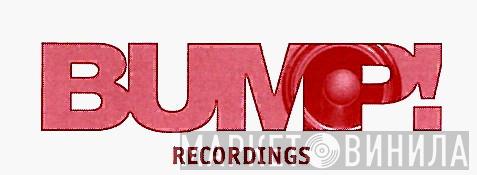 Bump! Recordings - Винил CD и Кассеты лейбла Bump! Recordings на сайте МаркетВинила