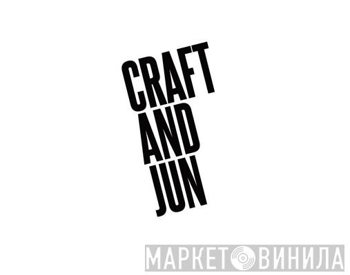 CRAFT AND JUN - Винил CD и Кассеты лейбла CRAFT AND JUN на сайте МаркетВинила