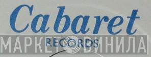 Cabaret Records  - Винил CD и Кассеты лейбла Cabaret Records (2) на сайте МаркетВинила