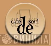 Cafe De Soul - Винил CD и Кассеты лейбла Cafe De Soul на сайте МаркетВинила