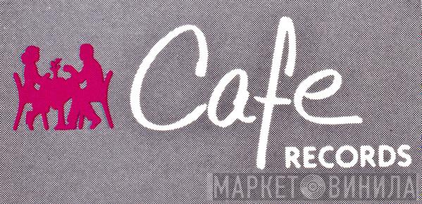 Cafe Records - Винил CD и Кассеты лейбла Cafe Records на сайте МаркетВинила