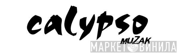 Calypso Muzak - Винил CD и Кассеты лейбла Calypso Muzak на сайте МаркетВинила