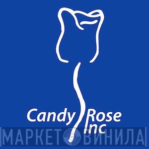 CandyRose Inc - Винил CD и Кассеты лейбла CandyRose Inc на сайте МаркетВинила