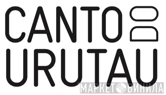 Canto do Urutau - Винил CD и Кассеты лейбла Canto do Urutau на сайте МаркетВинила