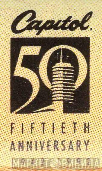Capitol Fiftieth Anniversary - Винил CD и Кассеты лейбла Capitol Fiftieth Anniversary на сайте МаркетВинила