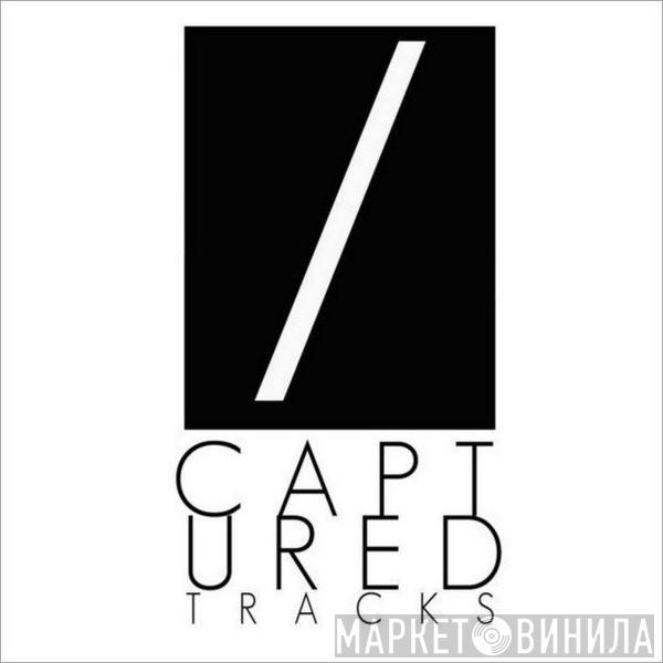Captured Tracks - Винил CD и Кассеты лейбла Captured Tracks на сайте МаркетВинила