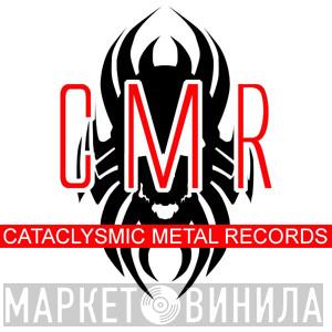 Cataclysmic Metal Records - Винил CD и Кассеты лейбла Cataclysmic Metal Records на сайте МаркетВинила