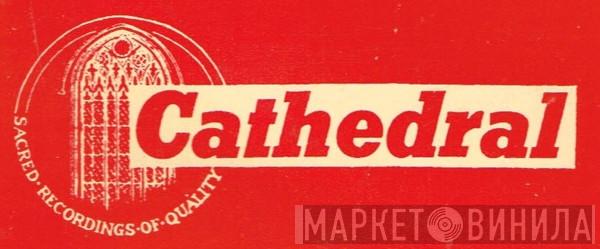Cathedral - Винил CD и Кассеты лейбла Cathedral на сайте МаркетВинила