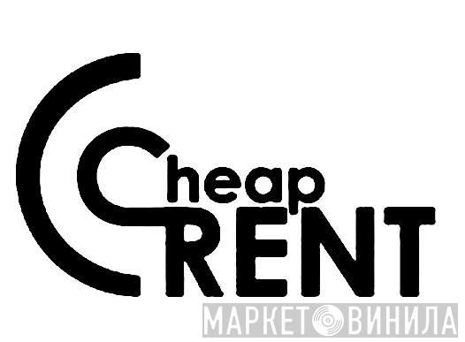 Cheap Rent - Винил CD и Кассеты лейбла Cheap Rent на сайте МаркетВинила