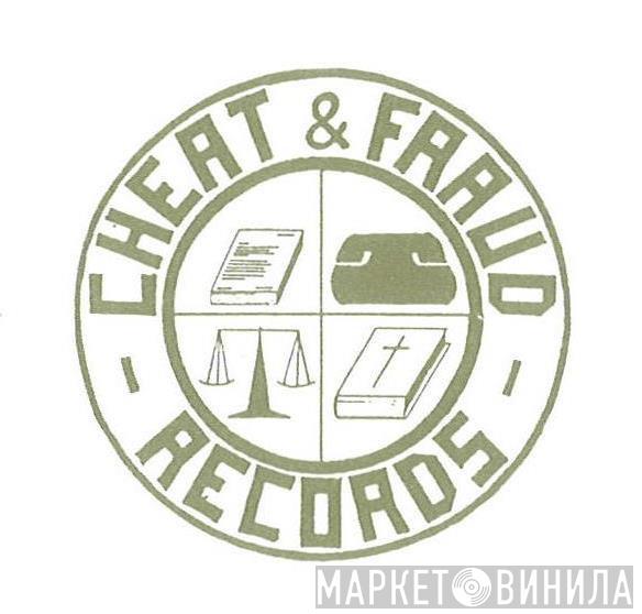 Cheat & Fraud Records - Винил CD и Кассеты лейбла Cheat & Fraud Records на сайте МаркетВинила
