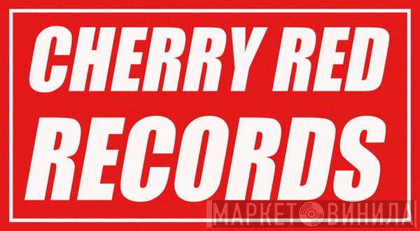 Cherry Red - Винил CD и Кассеты лейбла Cherry Red на сайте МаркетВинила