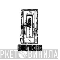 Chokey Records - Винил CD и Кассеты лейбла Chokey Records на сайте МаркетВинила