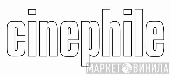 Cinephile - Винил CD и Кассеты лейбла Cinephile на сайте МаркетВинила
