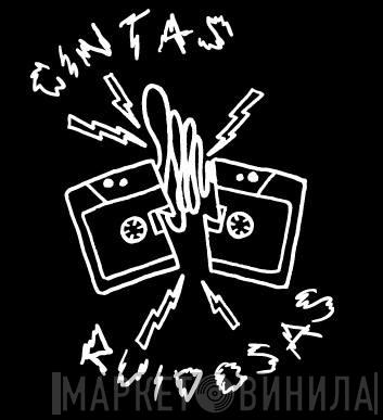 Cintas Ruidosas - Винил CD и Кассеты лейбла Cintas Ruidosas на сайте МаркетВинила