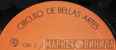 Circulo De Bellas Artes - Винил CD и Кассеты лейбла Circulo De Bellas Artes на сайте МаркетВинила