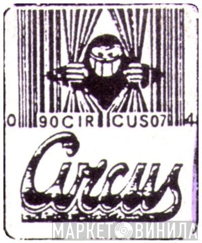 Circus  - Винил CD и Кассеты лейбла Circus (3) на сайте МаркетВинила