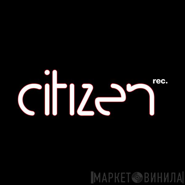 Citizen Records - Винил CD и Кассеты лейбла Citizen Records на сайте МаркетВинила