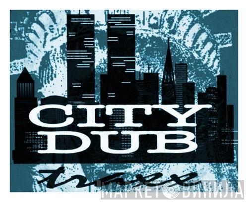 City Dub Traxx - Винил CD и Кассеты лейбла City Dub Traxx на сайте МаркетВинила