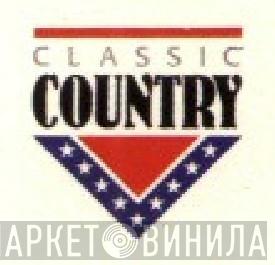 Classic Country  - Винил CD и Кассеты лейбла Classic Country (2) на сайте МаркетВинила