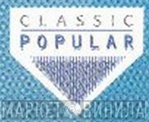 Classic Popular - Винил CD и Кассеты лейбла Classic Popular на сайте МаркетВинила
