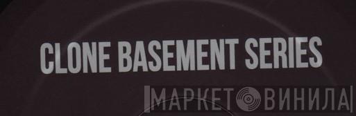 Clone Basement Series - Винил CD и Кассеты лейбла Clone Basement Series на сайте МаркетВинила