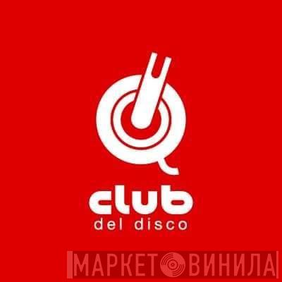 Club Del Disco - Винил CD и Кассеты лейбла Club Del Disco на сайте МаркетВинила