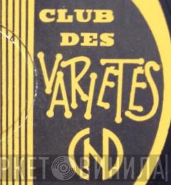 Club Des Variétés - Винил CD и Кассеты лейбла Club Des Variétés на сайте МаркетВинила