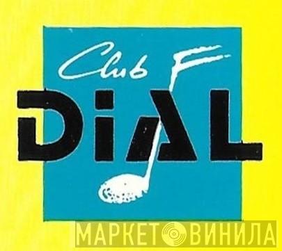 Club Dial - Винил CD и Кассеты лейбла Club Dial на сайте МаркетВинила