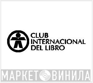 Club Internacional Del Libro - Винил CD и Кассеты лейбла Club Internacional Del Libro на сайте МаркетВинила