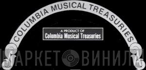 Columbia Musical Treasuries - Винил CD и Кассеты лейбла Columbia Musical Treasuries на сайте МаркетВинила