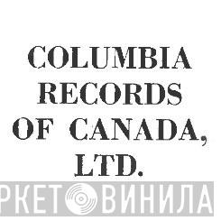 Columbia Records of Canada, Ltd. - Винил CD и Кассеты лейбла Columbia Records of Canada, Ltd. на сайте МаркетВинила
