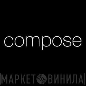 Compose Records - Винил CD и Кассеты лейбла Compose Records на сайте МаркетВинила