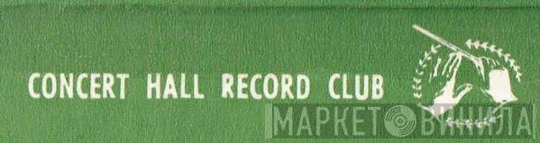Concert Hall Record Club - Винил CD и Кассеты лейбла Concert Hall Record Club на сайте МаркетВинила
