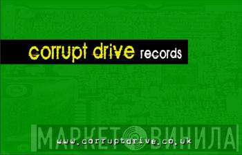 Corrupt Drive - Винил CD и Кассеты лейбла Corrupt Drive на сайте МаркетВинила
