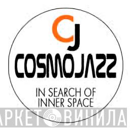 Cosmojazz - Винил CD и Кассеты лейбла Cosmojazz на сайте МаркетВинила