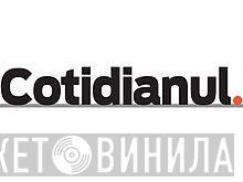 Cotidianul - Винил CD и Кассеты лейбла Cotidianul на сайте МаркетВинила
