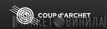 Coup D'Archet - Винил CD и Кассеты лейбла Coup D'Archet на сайте МаркетВинила