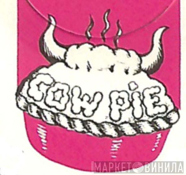 Cow Pie - Винил CD и Кассеты лейбла Cow Pie на сайте МаркетВинила