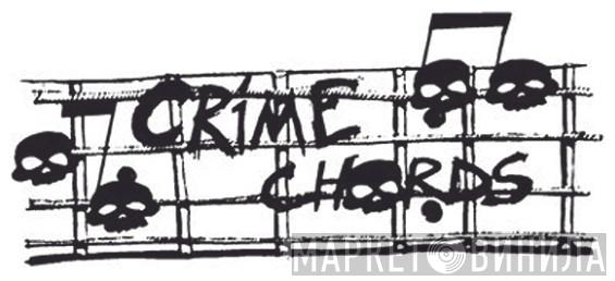 Crime Chords - Винил CD и Кассеты лейбла Crime Chords на сайте МаркетВинила