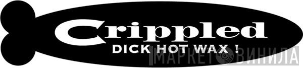 Crippled Dick Hot Wax! - Винил CD и Кассеты лейбла Crippled Dick Hot Wax! на сайте МаркетВинила