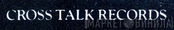 Cross-Talk Records - Винил CD и Кассеты лейбла Cross-Talk Records на сайте МаркетВинила