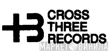 Cross Three Records - Винил CD и Кассеты лейбла Cross Three Records на сайте МаркетВинила