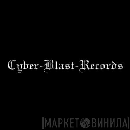 Cyber-Blast-Records - Винил CD и Кассеты лейбла Cyber-Blast-Records на сайте МаркетВинила