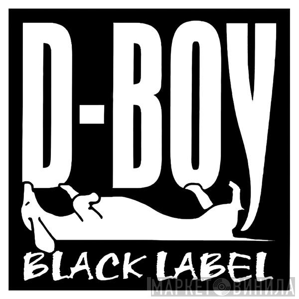 D-Boy Black Label - Винил CD и Кассеты лейбла D-Boy Black Label на сайте МаркетВинила