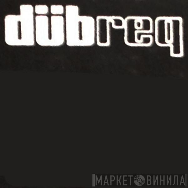 Dübreq - Винил CD и Кассеты лейбла Dübreq на сайте МаркетВинила