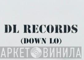 DL Records (Down Lo) - Винил CD и Кассеты лейбла DL Records (Down Lo) на сайте МаркетВинила