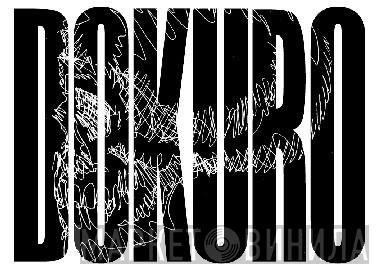 DOKURO - Винил CD и Кассеты лейбла DOKURO на сайте МаркетВинила