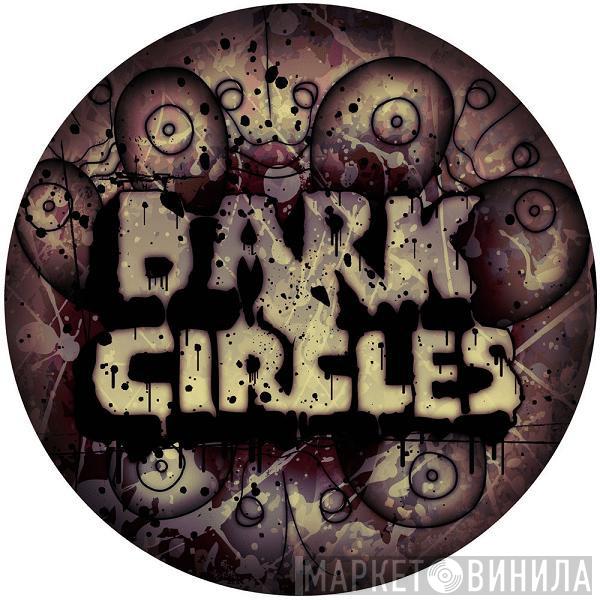 Dark Circles - Винил CD и Кассеты лейбла Dark Circles на сайте МаркетВинила