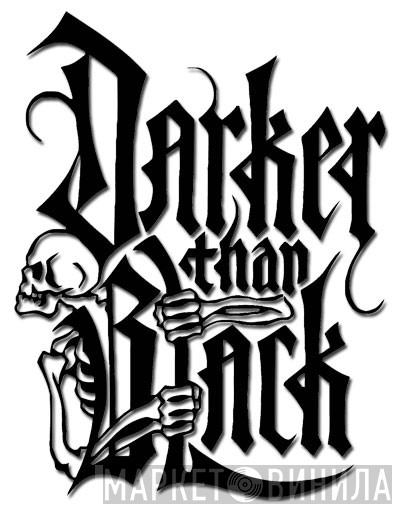 Darker Than Black - Винил CD и Кассеты лейбла Darker Than Black на сайте МаркетВинила